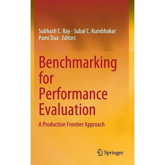 Benchmarking for Performance Evaluation: A Production Frontier Approach, (Hardcover)