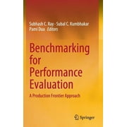 Benchmarking for Performance Evaluation: A Production Frontier Approach (Hardcover)