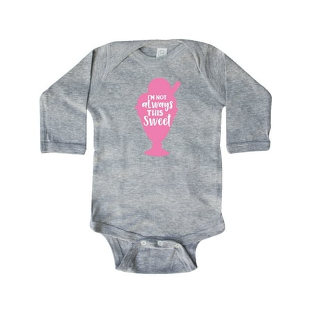 

Inktastic I m Not Always This Sweet Ice Cream - Pink Gift Baby Boy or Baby Girl Long Sleeve Bodysuit