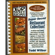 Pre-Owned Top Secret Recipes: Creating kitchen clones of Americas favorite brand-name foods : Super Secret Restaurant Collection Other 0452287944 9780452287945 Todd Wilbur