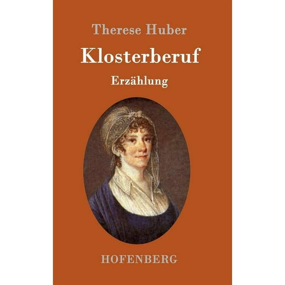 Klosterberuf: Erzählung (Hardcover)
