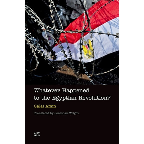 Whatever Happened to the Egyptian Revolution?, (Hardcover)