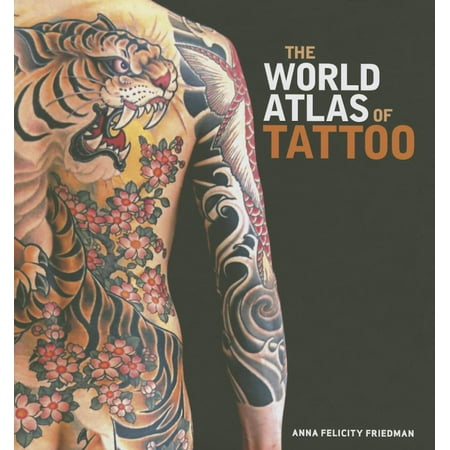 The World Atlas of Tattoo (Hardcover) (Best Tiger Tattoos In The World)