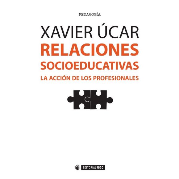 Relaciones socioeducativas. la acción de los profesionales