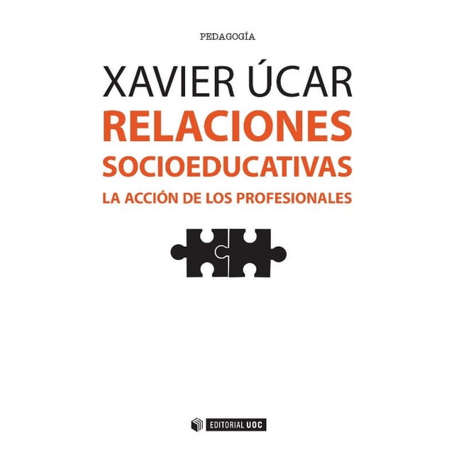 Relaciones socioeducativas. la acción de los profesionales