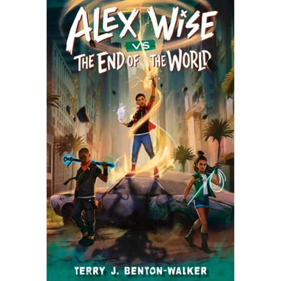 Alex Wise: Alex Wise vs. the End of the World (Hardcover)