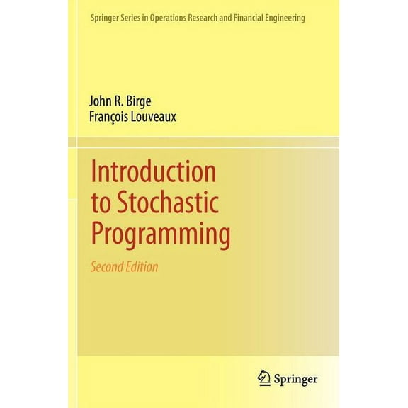 Springer Operations Research and Financi Introduction to Stochastic Programming, (Hardcover)