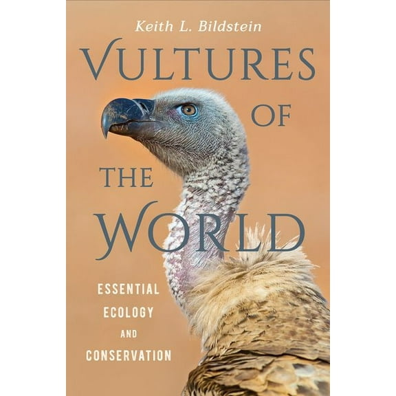 Vultures of the World: Essential Ecology and Conservation, (Hardcover)