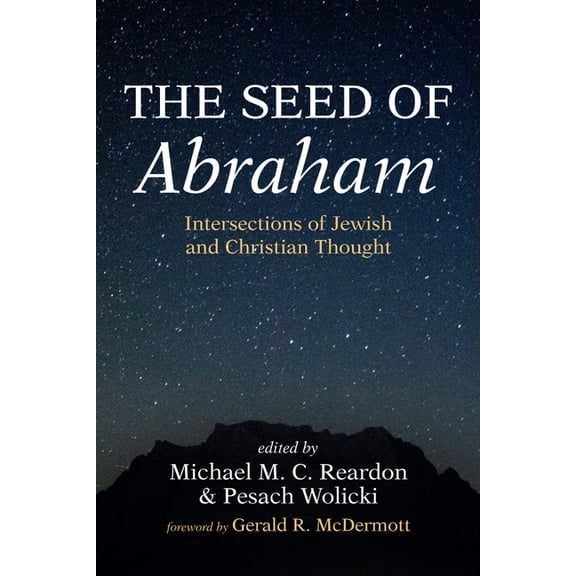 The Seed of Abraham: Intersections of Jewish and Christian Thought, (Paperback)