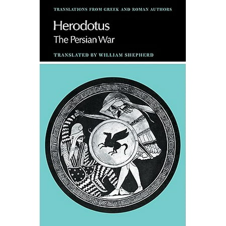 Herodotus: The Persian War (Herodotus Histories Best Translation)