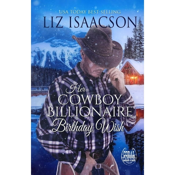 Christmas at Whiskey Mountain Lodge in C Her Cowboy Billionaire Birthday Wish: A Hammond Brothers Novel, Book 1, (Paperback)