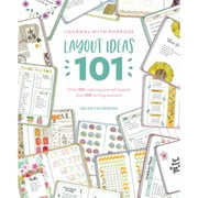 Journal with Purpose Layout Ideas 101: Over 100 Inspiring Journal Layouts Plus 500 Writing Prompts (Paperback)