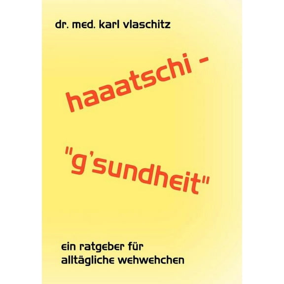 Haaatschi - 'g'sundheit, (Paperback)