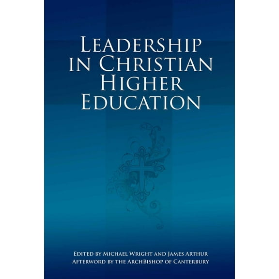 Leadership in Christian Higher Education (Paperback)
