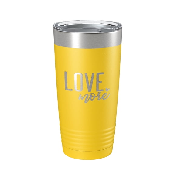 Love More Tumbler Travel Mug Insulated Laser Engraved Coffee Cup 20 oz Yellow