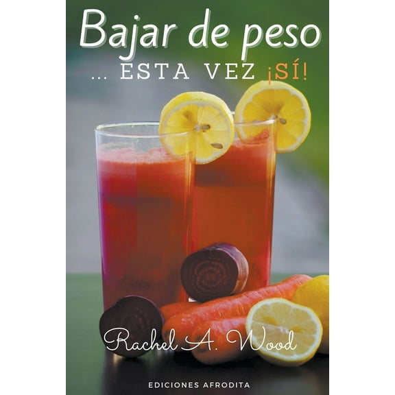 Bajar de Peso... esta vez Â¡Si!, (Paperback)