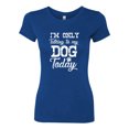 thumbnail image 2 of Wild Bobby I'm Only Talking to My Dog Today Dog Lover Women Slim Fit Junior Tee, Royal, Small, 2 of 5