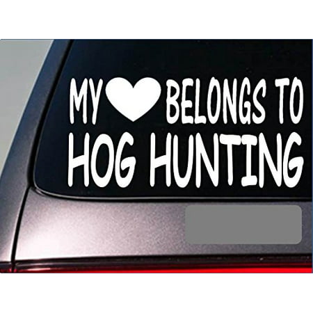 Hog hunting my heart belongs sticker *G518* catch dog vest wild boar (Best Catch Dog For Hogs)
