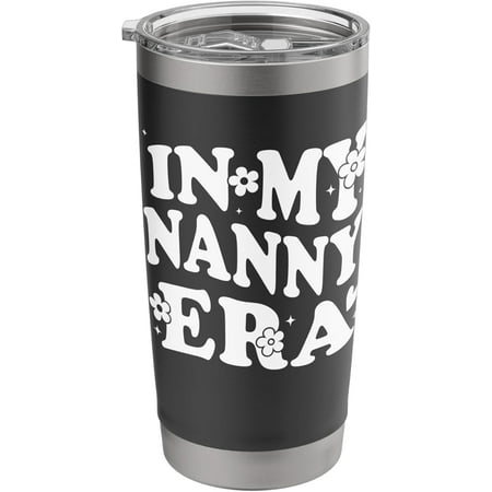 

In My Nanny Era Funny Sarcastic Groovy Retro Mothers Day Stainless Steel Insulated Tumbler Black 20 oz
