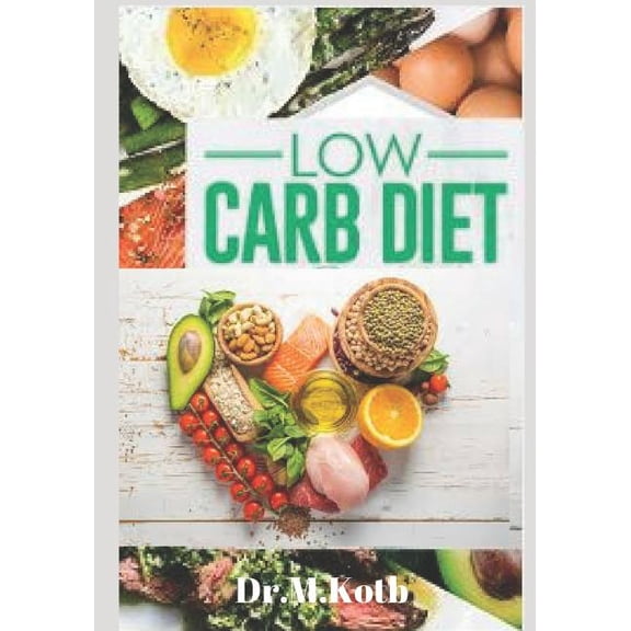 Healthy Eating: Low Carb Diet: The Amazing Low Carb Diet Cookbook for Beginners; 99 Budget-Friendly Low Carb Recipes (Paperback)