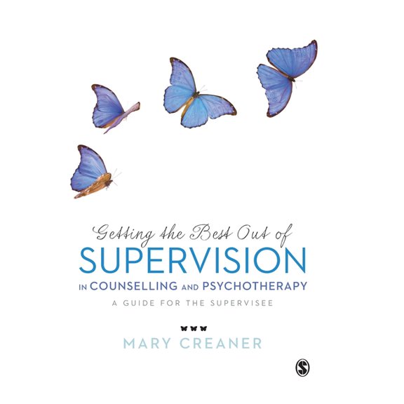 Getting the Best Out of Supervision in Counselling & Psychotherapy: A Guide for the Supervisee, (Hardcover)