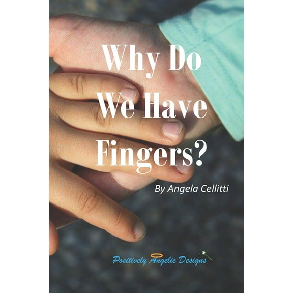 Why Do We Have Fingers? (Paperback)