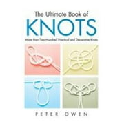 Ultimate Book of Knots: More Than Two-Hundred Practical And Decorative Knots, First Edition [Paperback - Used]