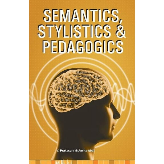 Semantics, Stylistics & Pedagogics (Paperback)