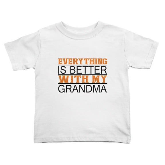 Everything is Better with Grandma Funny Toddler T-Shirts for Boys Girls (White, 5/6T)