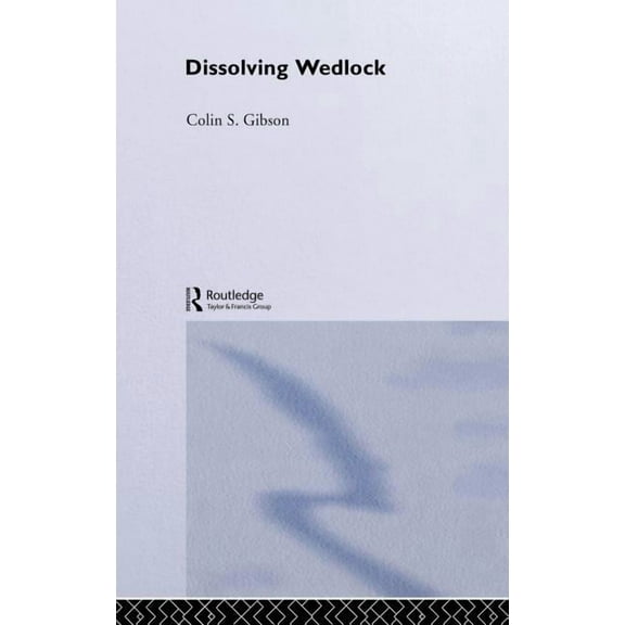 Dissolving Wedlock, (Hardcover)