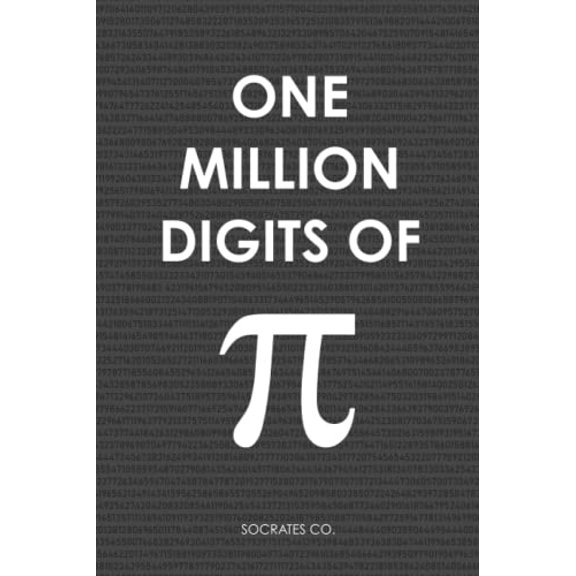 Pre-Owned One Million Digits Of Pi: Decimal Places from 1 to 1,000,000 - The Ultimate Book For Math Nerds on Pi Day, 9798631094345, , Paperback,