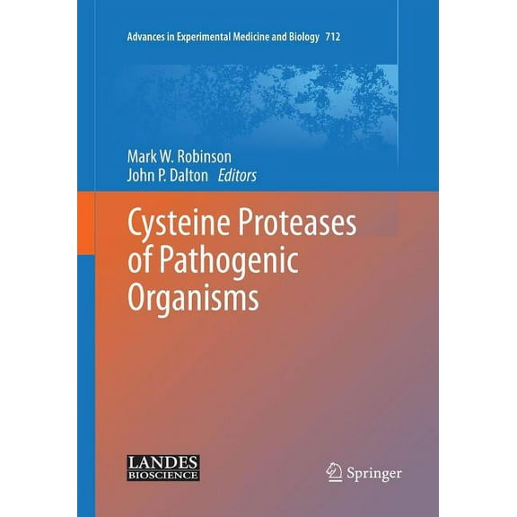 Advances in Experimental Medicine and Bi Cysteine Proteases of Pathogenic Organisms, Book 712, (Paperback)
