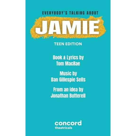 Everybody's Talking about Jamie: Teen Edition, (Paperback)