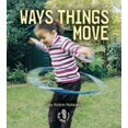thumbnail image 1 of Pre-Owned Ways Things Move (First Step Nonfiction Forces and Motion) (Paperback) 0822553007 9780822553007, 1 of 1