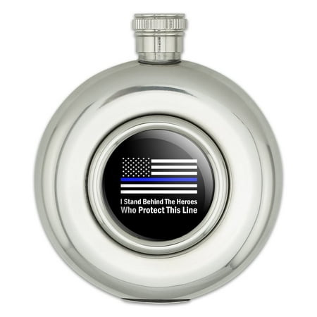 

I Stand Behind the Heroes Who Protect This Line Thin Blue American Flag Round Stainless Steel 5oz Hip Drink Flask
