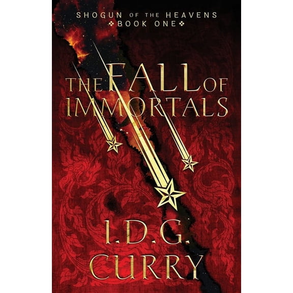 Shogun of the Heavens Shogun Of The Heavens: The Fall Of Immortals, Book 1, (Paperback)