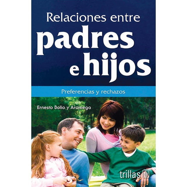 Relaciones Entre Padres E Hijos