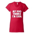 thumbnail image 2 of My Dog Thinks I'm Cool Funny Dog Lover Dog Lover Womenâ€™s Standard V-Neck Tee, Red, Medium, 2 of 3