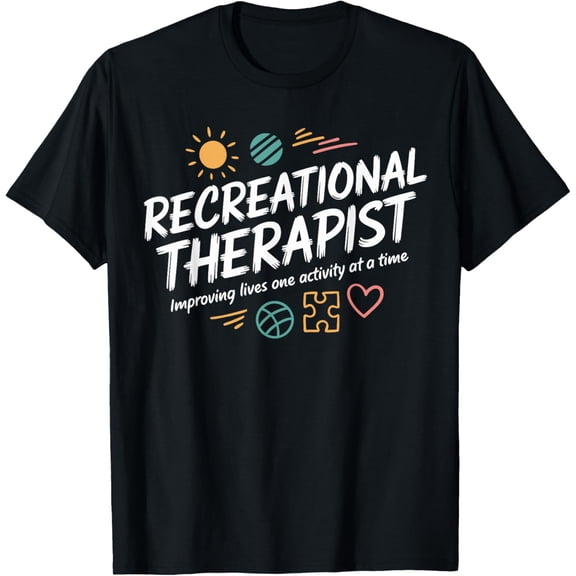 Exquisite and comfortable-Therapeutic Recreation Recreational Therapist T-Shirt
