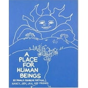 A Place For Human Beings, 2nd edition [Paperback - Used]