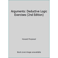 thumbnail image 1 of Pre-Owned Arguments: Deductive Logic Exercises (2nd Edition) (Paperback) 0130458805 9780130458803, 1 of 1