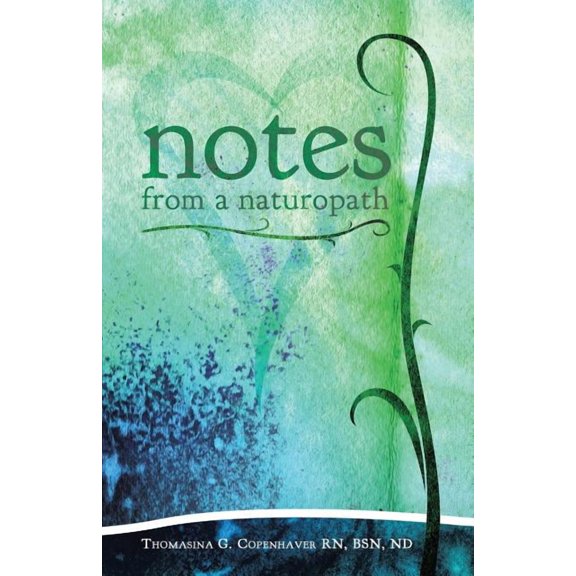Notes from a Naturopath, (Paperback)