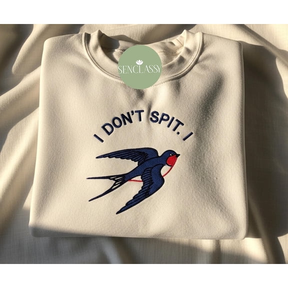 I Don’t Spit Embroidered Sweatshirt, Swallow Bird Crewneck, Bird Nerd Tee, Wine Lover Hoodie, Gift for Women, Trendy Summer Shirt