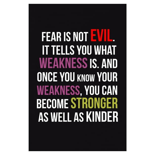 Fear is not evil. It tells you what weakness is. And once you know your weakness, you can become stronger as well as kinder.: Anime Quotes Lined Notbo Fear is not evil. It tells you what weakness is. And once you know your weakness, you can become stronger as well as kinder.: Anime Quotes Lined Notbo