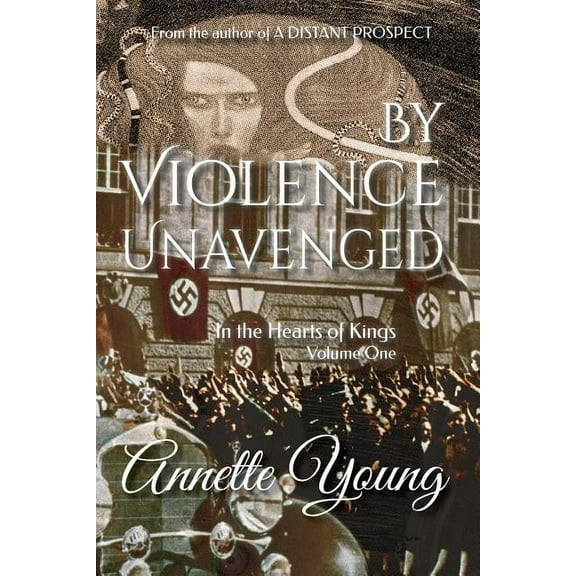 In the Hearts of Kings: By Violence Unavenged (Paperback)