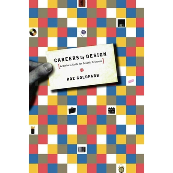 Pre-Owned Careers by Design: A Business Guide for Graphic Designers (Paperback) 1581152051 9781581152050