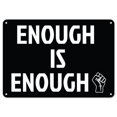 thumbnail image 1 of SignMission Z-1014-BLM5 BLM Plastic Sign - Black Lives Matter Enough is Enough, 1 of 1