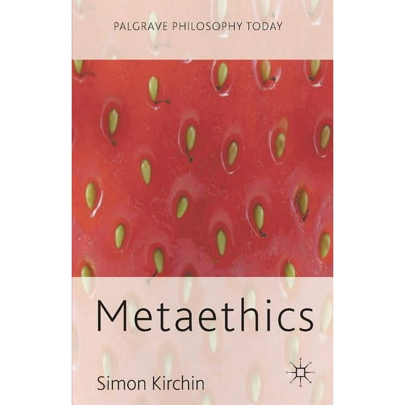 Palgrave Philosophy Today Metaethics, (Paperback)