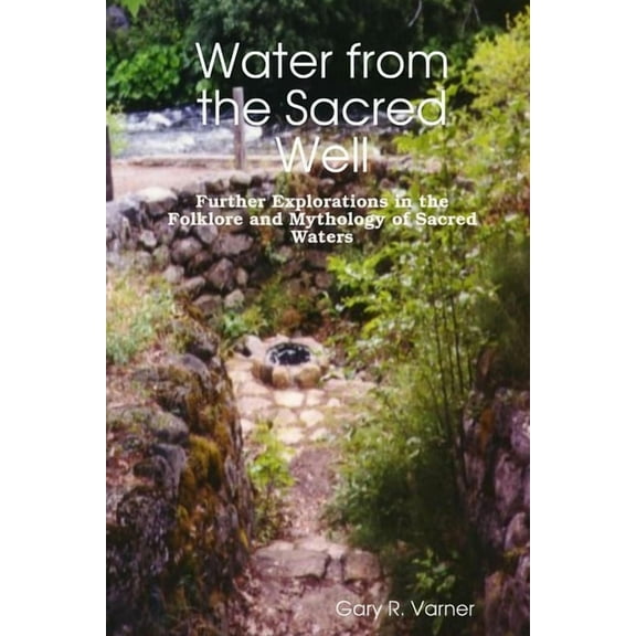 Water from the Sacred Well, (Paperback)