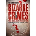 thumbnail image 1 of Pre-Owned The Mammoth Book of Bizarre Crimes (Mammoth Books) (Paperback) 1845297814 9781845297817, 1 of 1